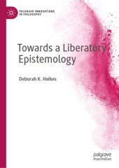 book Towards a Liberatory Epistemology