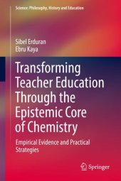 book Transforming Teacher Education Through the Epistemic Core of Chemistry: Empirical Evidence and Practical Strategies