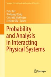 book Probability and Analysis in Interacting Physical Systems: In Honor of S.R.S. Varadhan, Berlin, August, 2016