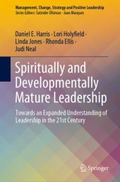 book Spiritually and Developmentally Mature Leadership: Towards an Expanded Understanding of Leadership in the 21st Century