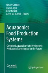 book Aquaponics Food Production Systems: Combined Aquaculture and Hydroponic Production Technologies for the Future