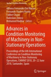 book Advances in Condition Monitoring of Machinery in Non-Stationary Operations: Proceedings of the 6th International Conference on Condition Monitoring of Machinery in Non-Stationary Operations, CMMNO’2018, 20-22 June 2018, Santander, Spain