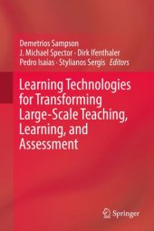 book Learning Technologies for Transforming Large-Scale Teaching, Learning, and Assessment