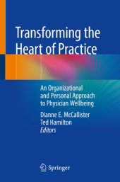 book Transforming the Heart of Practice: An Organizational and Personal Approach to Physician Wellbeing