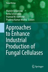 book Approaches to Enhance Industrial Production of Fungal Cellulases