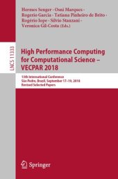 book High Performance Computing for Computational Science – VECPAR 2018: 13th International Conference, São Pedro, Brazil, September 17-19, 2018, Revised Selected Papers