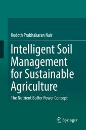 book Intelligent Soil Management for Sustainable Agriculture: The Nutrient Buffer Power Concept