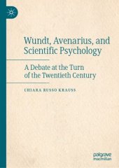 book Wundt, Avenarius, and Scientific Psychology: A Debate at the Turn of the Twentieth Century