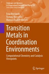 book Transition Metals in Coordination Environments: Computational Chemistry and Catalysis Viewpoints