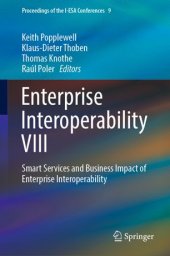 book Enterprise Interoperability VIII: Smart Services and Business Impact of Enterprise Interoperability