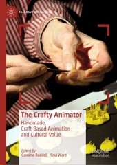 book The Crafty Animator: Handmade, Craft-based Animation and Cultural Value