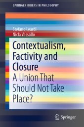 book Contextualism, Factivity and Closure: A Union That Should Not Take Place?