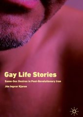 book Gay Life Stories: Same-Sex Desires in Post-Revolutionary Iran