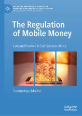 book The Regulation of Mobile Money: Law and Practice in Sub-Saharan Africa