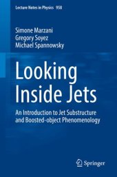 book Looking Inside Jets: An Introduction to Jet Substructure and Boosted-object Phenomenology