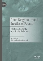 book Good Neighbourhood Treaties of Poland: Political, Security and Social Relations