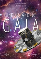 book Understanding Gaia: A Mission to Map the Galaxy