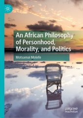 book An African Philosophy of Personhood, Morality, and Politics