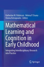 book Mathematical Learning and Cognition in Early Childhood: Integrating Interdisciplinary Research into Practice