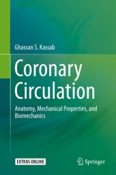 book Coronary Circulation: Anatomy, Mechanical Properties, and Biomechanics