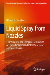 book Liquid Spray from Nozzles: Experimental and Computer Simulation of Hydrodynamics and Interphase Heat and Mass Transfer