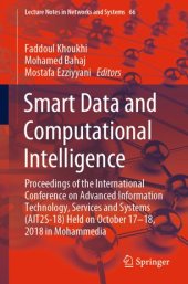 book Smart Data and Computational Intelligence: Proceedings of the International Conference on Advanced Information Technology, Services and Systems (AIT2S-18) Held on October 17 – 18, 2018 in Mohammedia
