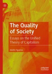 book The Quality of Society: Essays on the Unified Theory of Capitalism