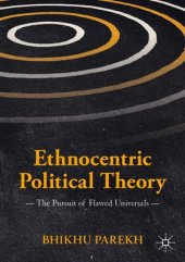 book Ethnocentric Political Theory: The Pursuit of Flawed Universals