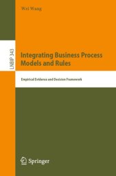 book Integrating Business Process Models and Rules: Empirical Evidence and Decision Framework