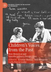 book Children’s Voices from the Past: New Historical and Interdisciplinary Perspectives