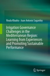 book Irrigation Governance Challenges in the Mediterranean Region: Learning from Experiences and Promoting Sustainable Performance