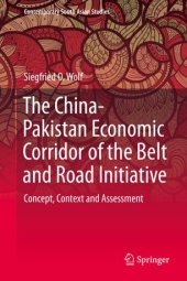 book The China-Pakistan Economic Corridor of the Belt and Road Initiative: Concept, Context and Assessment