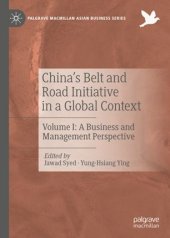 book China’s Belt and Road Initiative in a Global Context: Volume I: A Business and Management Perspective