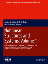 book Nonlinear Structures and Systems, Volume 1: Proceedings of the 37th IMAC, A Conference and Exposition on Structural Dynamics 2019