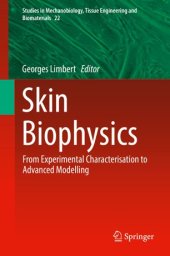 book Skin Biophysics: From Experimental Characterisation to Advanced Modelling