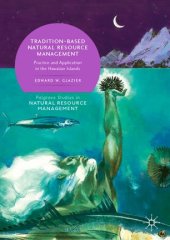 book Tradition-Based Natural Resource Management: Practice and Application in the Hawaiian Islands