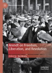 book Arendt on Freedom, Liberation, and Revolution