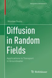 book Diffusion in Random Fields: Applications to Transport in Groundwater