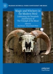 book Magic and Witchery in the Modern West: Celebrating the Twentieth Anniversary of 'The Triumph of the Moon'