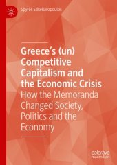 book Greece’s (un) Competitive Capitalism and the Economic Crisis: How the Memoranda Changed Society, Politics and the Economy