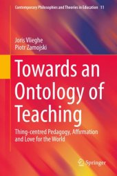 book Towards an Ontology of Teaching: Thing-centred Pedagogy, Affirmation and Love for the World