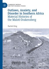 book Outlaws, Anxiety, and Disorder in Southern Africa: Material Histories of the Maloti-Drakensberg