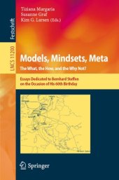 book Models, Mindsets, Meta: The What, the How, and the Why Not?: Essays Dedicated to Bernhard Steffen on the Occasion of His 60th Birthday