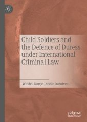 book Child Soldiers and the Defence of Duress under International Criminal Law