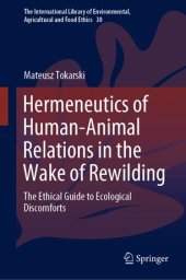 book Hermeneutics of Human-Animal Relations in the Wake of Rewilding: The Ethical Guide to Ecological Discomforts