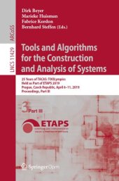 book Tools and Algorithms for the Construction and Analysis of Systems: 25 Years of TACAS: TOOLympics, Held as Part of ETAPS 2019, Prague, Czech Republic, April 6–11, 2019, Proceedings, Part III