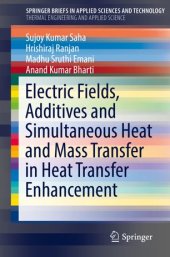 book Electric Fields, Additives and Simultaneous Heat and Mass Transfer in Heat Transfer Enhancement