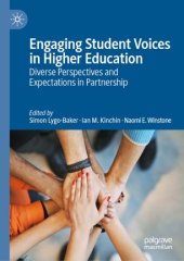 book Engaging Student Voices in Higher Education: Diverse Perspectives and Expectations in Partnership