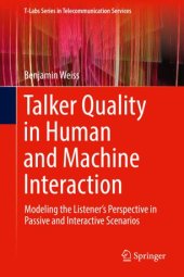 book Talker Quality in Human and Machine Interaction: Modeling the Listener’s Perspective in Passive and Interactive Scenarios
