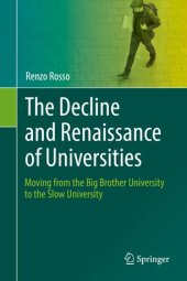 book The Decline and Renaissance of Universities: Moving from the Big Brother University to the Slow University